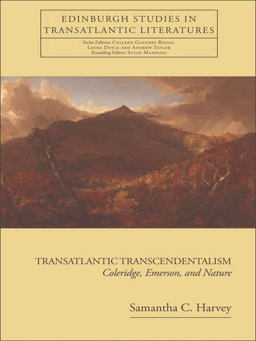 Book cover of Transatlantic Transcendentalism: Coleridge, Emerson and Nature (Edinburgh Studies in Transatlantic Literatures)