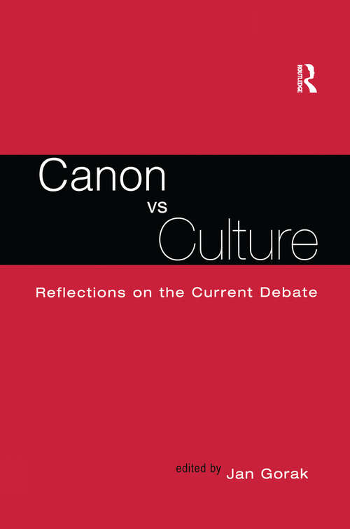 Book cover of Canon Vs. Culture: Reflections on the Current Debate (Wellesley Studies in Critical Theory, Literary History and Culture)