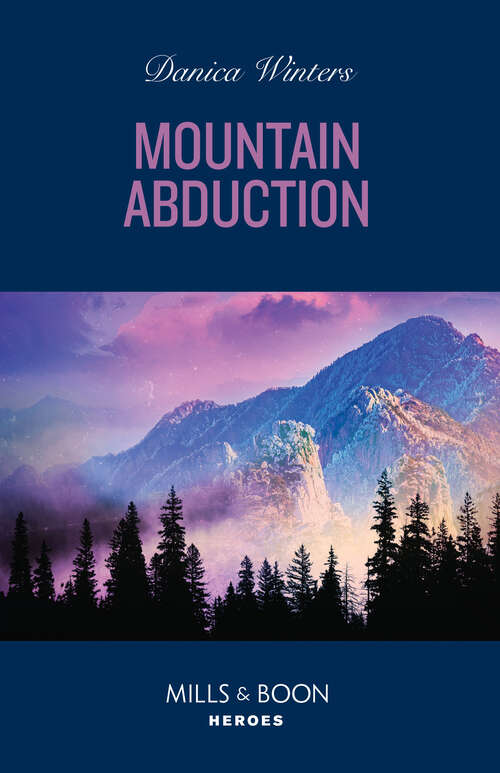 Book cover of Mountain Abduction: Mountain Abduction (big Sky Search And Rescue) / A Colton Kidnapping (the Coltons Of Owl Creek) (Big Sky Search and Rescue #3)