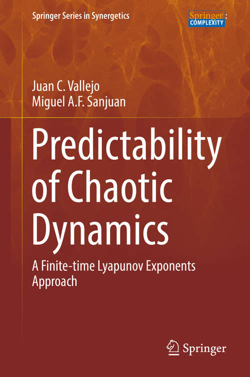 Book cover of Predictability of Chaotic Dynamics: A Finite-time Lyapunov Exponents Approach (Springer Series in Synergetics)