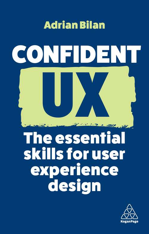 Book cover of Confident UX: The Essential Skills for User Experience Design (Confident Series #14)