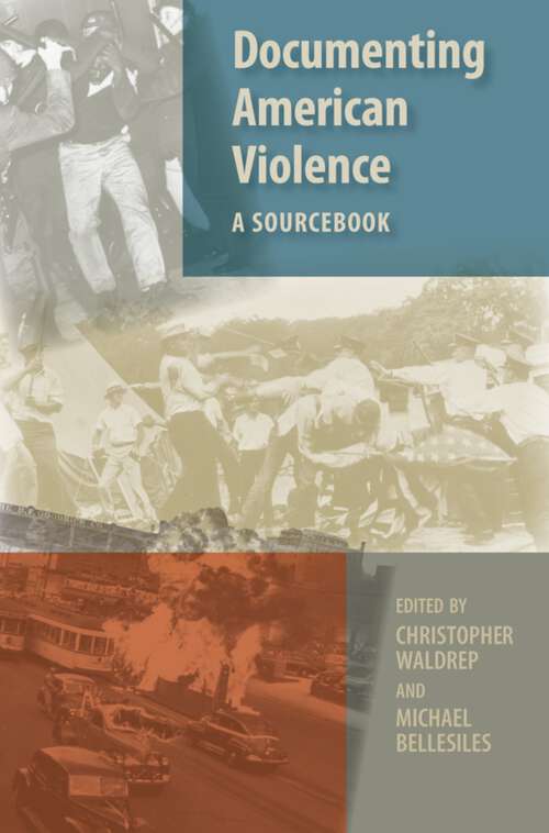 Book cover of Documenting American Violence: A Sourcebook