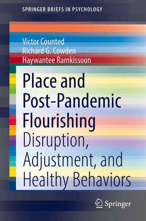 Book cover of Place and Post-Pandemic Flourishing: Disruption, Adjustment, and Healthy Behaviors (1st ed. 2021) (SpringerBriefs in Psychology)