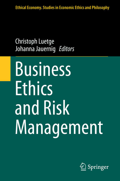 Book cover of Business Ethics and Risk Management (2014) (Ethical Economy #43)