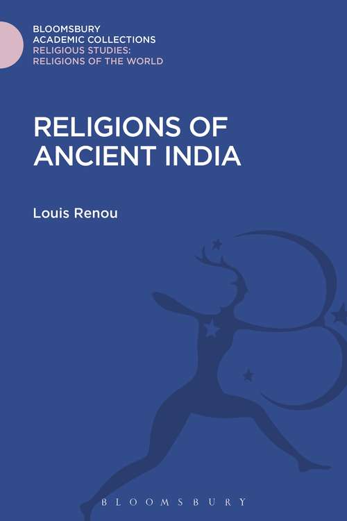 Book cover of Religions of Ancient India (Religious Studies: Bloomsbury Academic Collections)