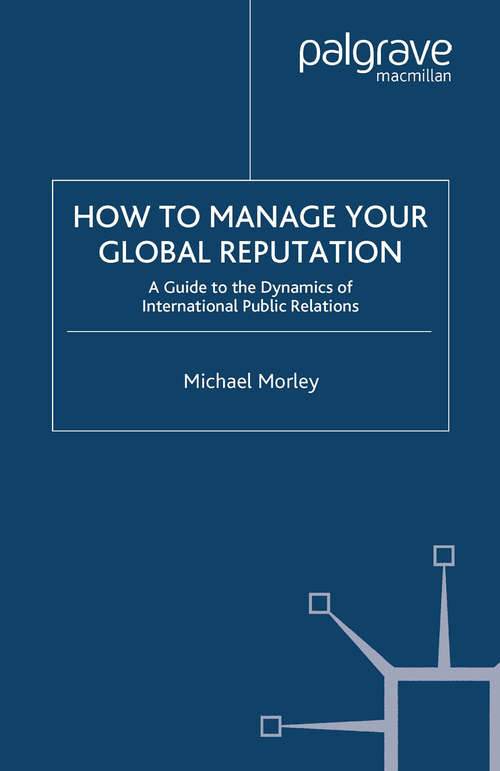 Book cover of How to Manage Your Global Reputation: A Guide to the Dynamics of International Public Relations (2nd ed. 2002)