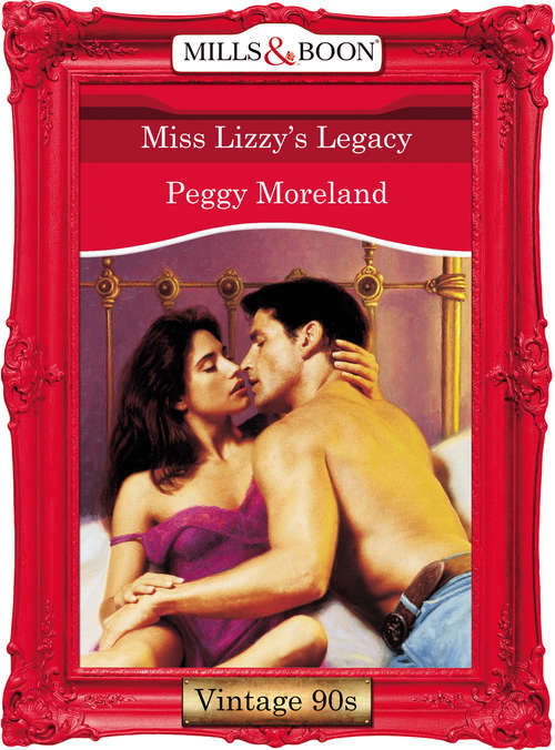 Book cover of Miss Lizzy's Legacy (ePub First edition) (Mills And Boon Vintage Desire Ser.)