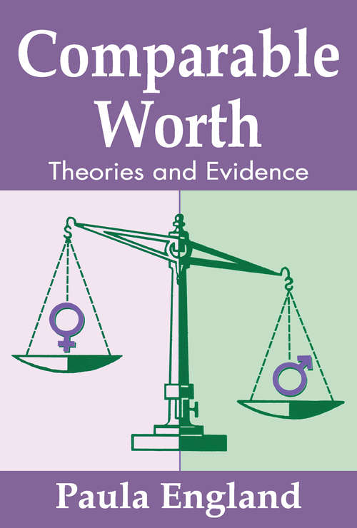 Book cover of Comparable Worth: Theories and Evidence (Social Institutions And Social Change Ser.)