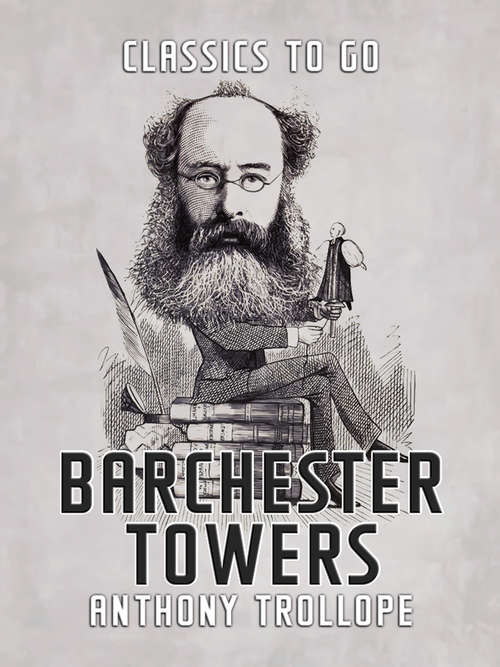 Book cover of Barchester Towers: Large Print (Classics To Go)