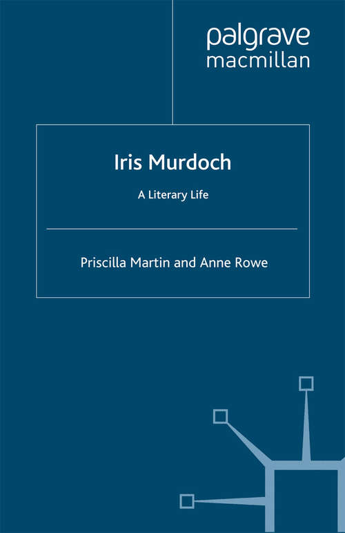 Book cover of Iris Murdoch: A Literary Life (2010) (Literary Lives)