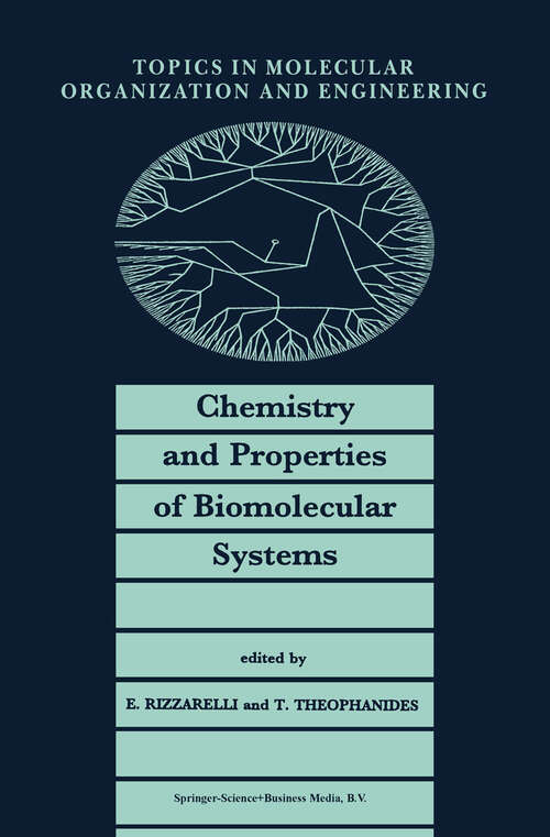 Book cover of Chemistry and Properties of Biomolecular Systems (1991) (Topics in Molecular Organization and Engineering #8)