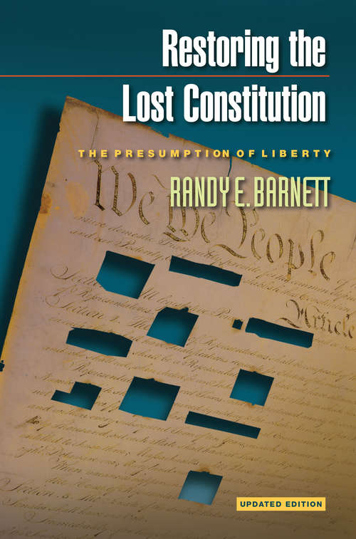 Book cover of Restoring the Lost Constitution: The Presumption of Liberty