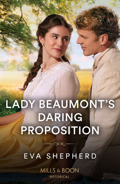 Book cover of Lady Beaumont's Daring Proposition (Rebellious Young Ladies #4)
