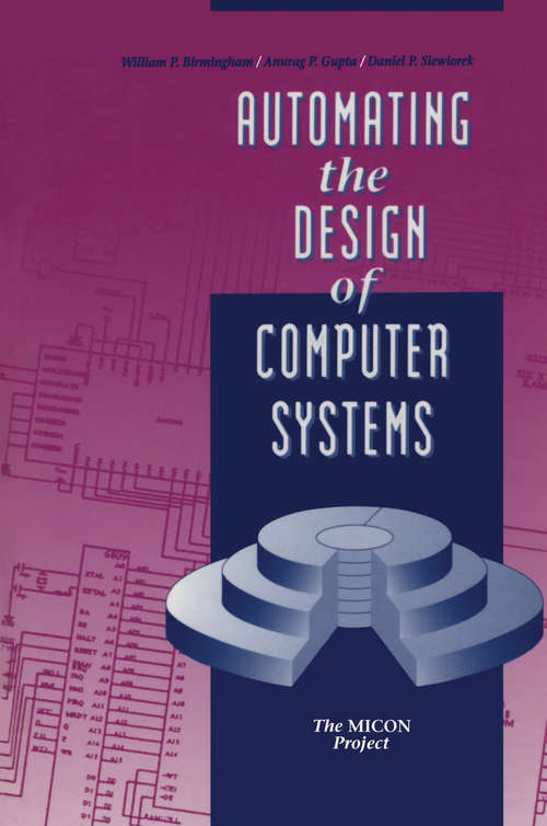 Book cover of Automating the Design of Computer Systems