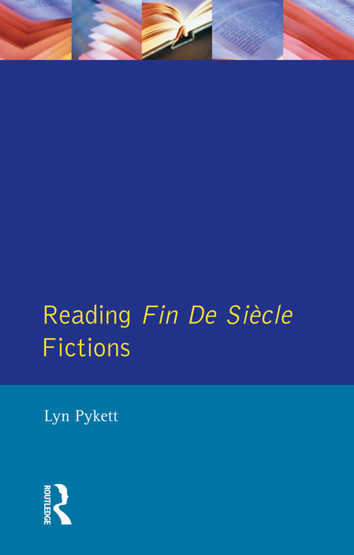 Book cover of Reading Fin de Siècle Fictions