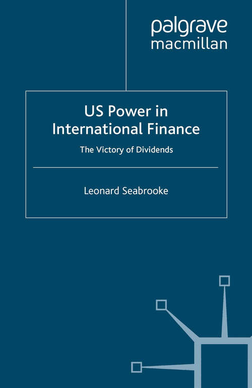 Book cover of US Power in International Finance: The Victory of Dividends (2001) (International Political Economy Series)