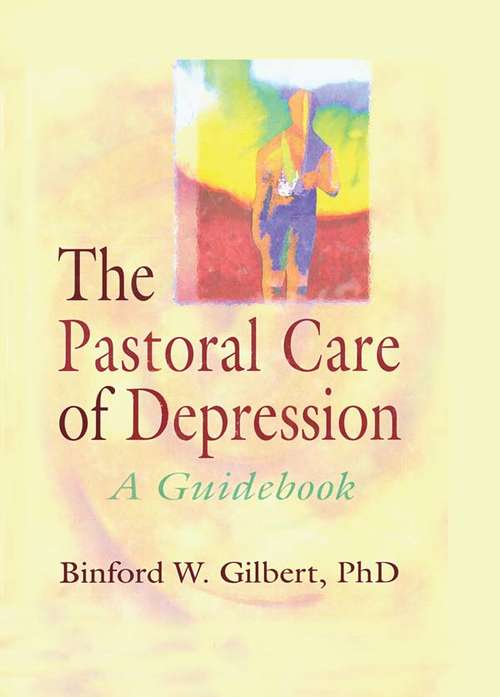 Book cover of The Pastoral Care of Depression: A Guidebook