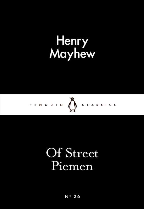 Book cover of Of Street Piemen (Penguin Little Black Classics: No. 26)