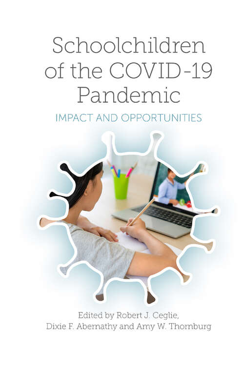 Book cover of Schoolchildren of the COVID-19 Pandemic: Impact and Opportunities