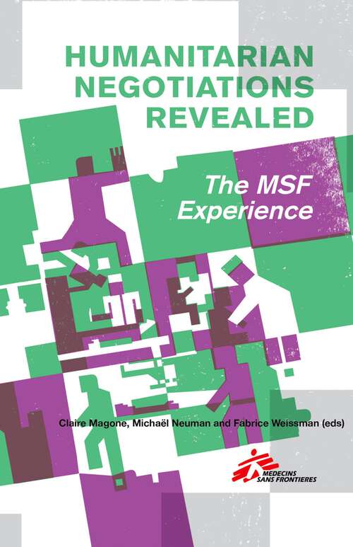 Book cover of Humanitarian Negotiations Revealed: The MSF Experience