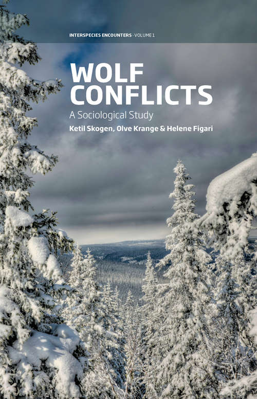 Book cover of Wolf Conflicts: A Sociological Study (Interspecies Encounters #1)