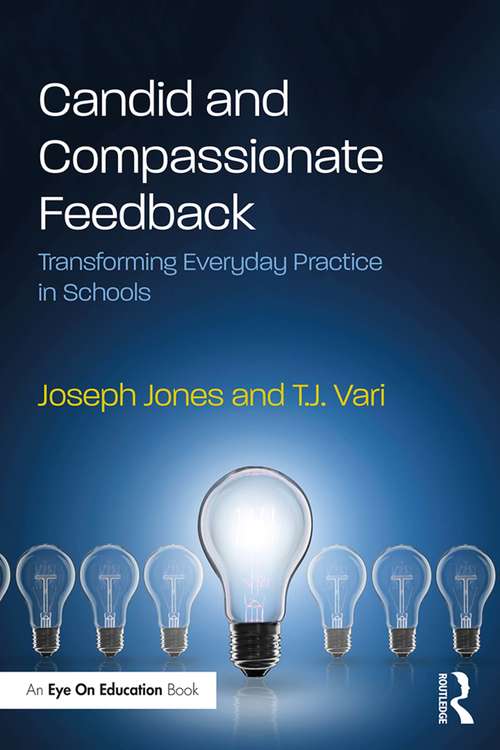 Book cover of Candid and Compassionate Feedback: Transforming Everyday Practice in Schools