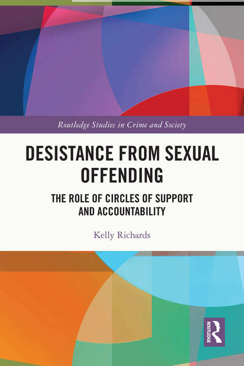 Book cover of Desistance from Sexual Offending: The Role of Circles of Support and Accountability (Routledge Studies in Crime and Society)