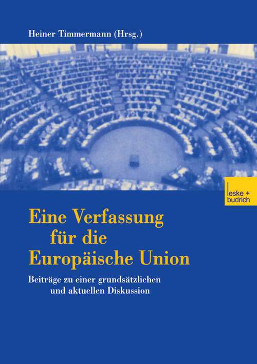 Book cover of Eine Verfassung für die Europäische Union: Beiträge zu einer grundsätzlichen und aktuellen Diskussion (2001)