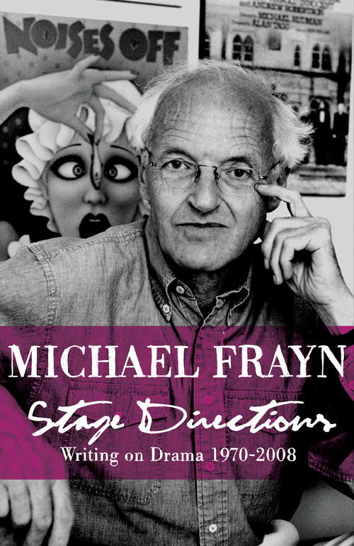 Book cover of Stage Directions: Writing on Theatre 1970-2008 (Main)