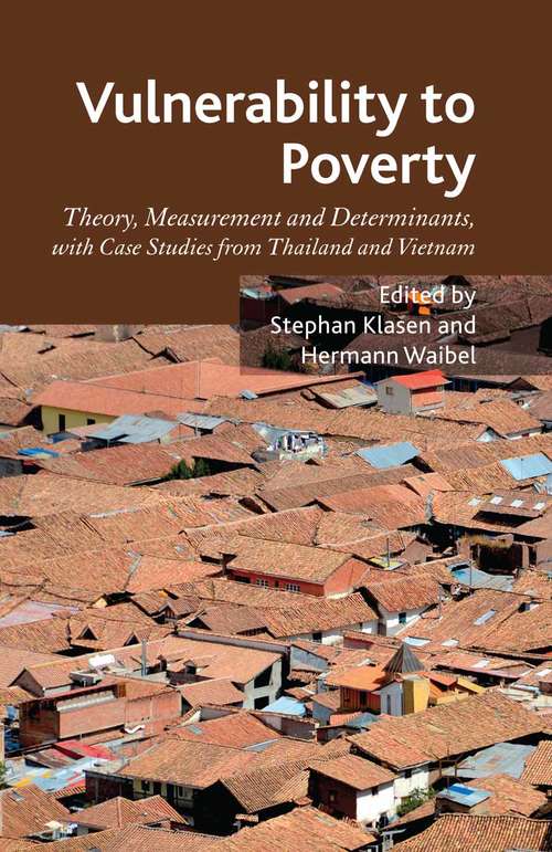Book cover of Vulnerability to Poverty: Theory, Measurement and Determinants, with Case Studies from Thailand and Vietnam (2012)