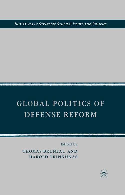 Book cover of Global Politics of Defense Reform (2008) (Initiatives in Strategic Studies: Issues and Policies)