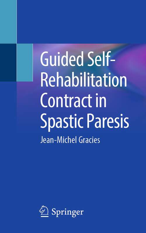 Book cover of Guided Self-Rehabilitation Contract in Spastic Paresis (1st ed. 2022)