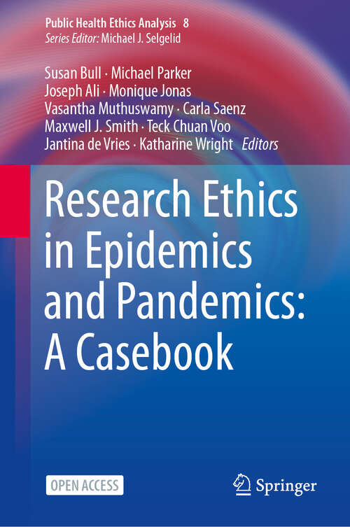 Book cover of Research Ethics in Epidemics and Pandemics: A Casebook (2024) (Public Health Ethics Analysis #8)