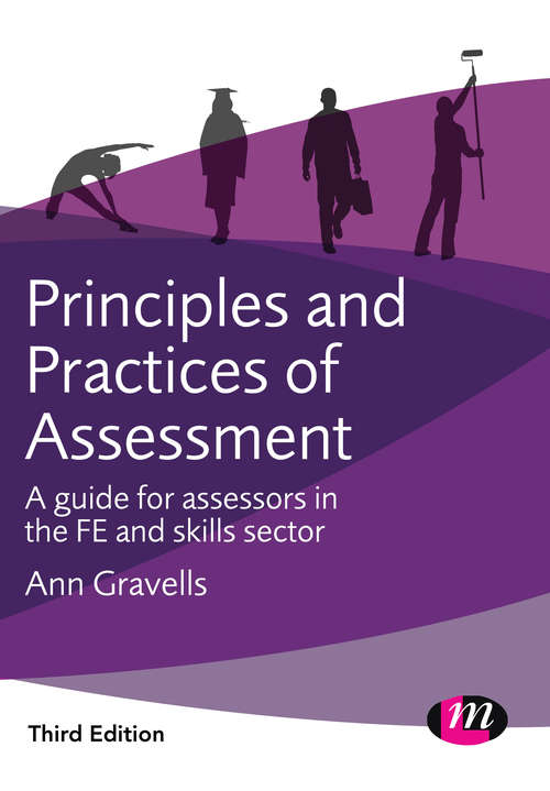 Book cover of Principles and Practices of Assessment: A guide for assessors in the FE and skills sector (Third Edition) (Further Education and Skills)