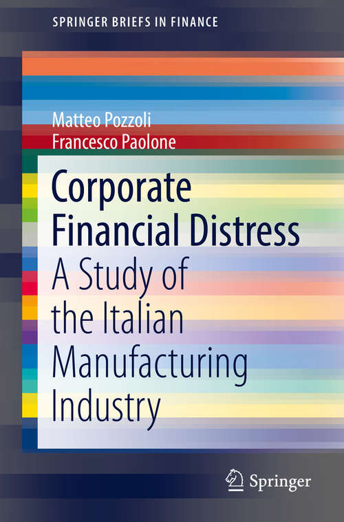 Book cover of Corporate Financial Distress: A Study of the Italian Manufacturing Industry (SpringerBriefs in Finance)