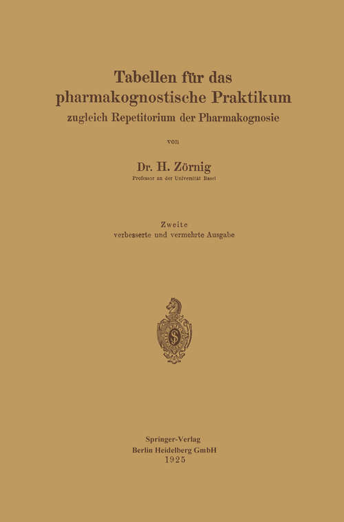 Book cover of Tabellen für das pharmakognostische Praktikum: zugleich Repetitorium der Pharmakognosie (2. Aufl. 1925)