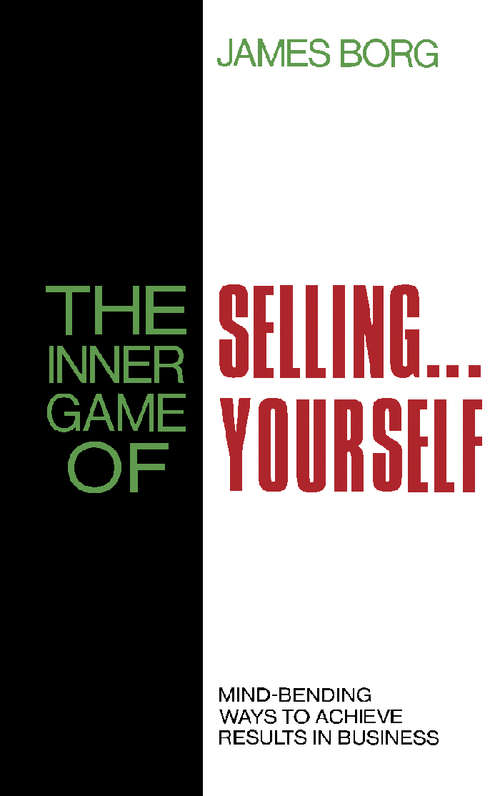 Book cover of The Inner Game of Selling . . . Yourself: Mind-Bending Ways to Achieve Results in Business