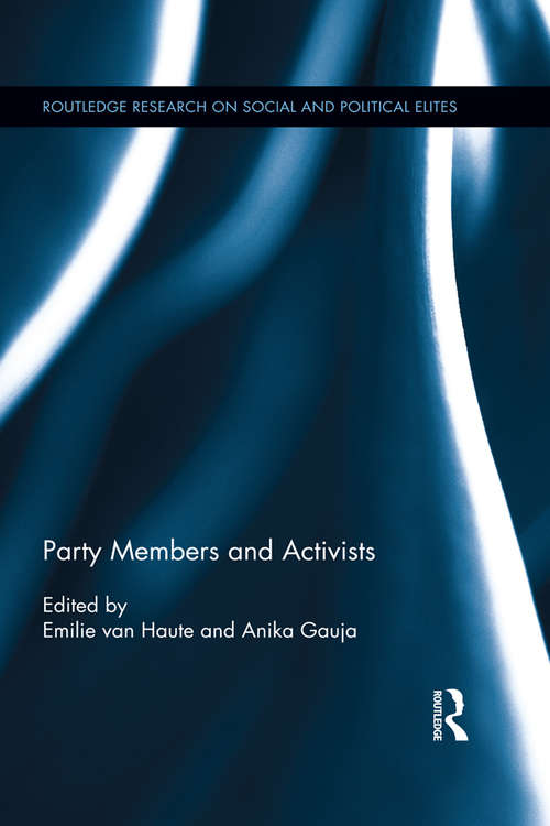 Book cover of Party Members and Activists (Routledge Research on Social and Political Elites)