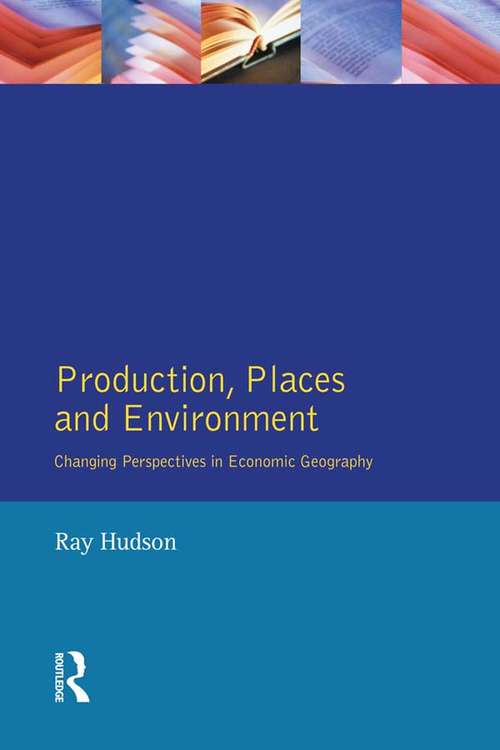 Book cover of Production, Places and Environment