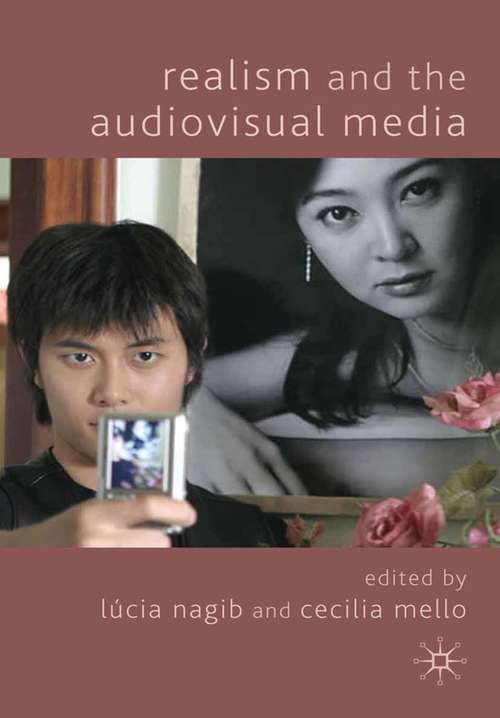 Book cover of Realism and the Audiovisual Media (2009)