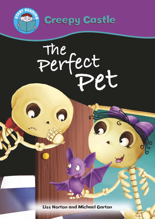 Book cover of The Perfect Pet: Creepy Castle: The Perfect Pet (Start Reading: Superfrog)