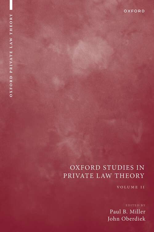 Book cover of Oxford Studies in Private Law Theory: Volume II (Oxford Private Law Theory)