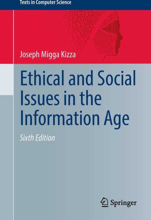 Book cover of Ethical and Social Issues in the Information Age (Texts in Computer Science)