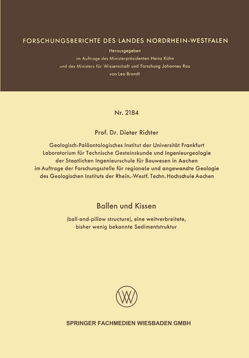 Book cover of Ballen und Kissen: (ball-and-pillow structure), eine weitverbreitete, bisher wenig bekannte Sedimentstruktur (1971) (Forschungsberichte des Landes Nordrhein-Westfalen)