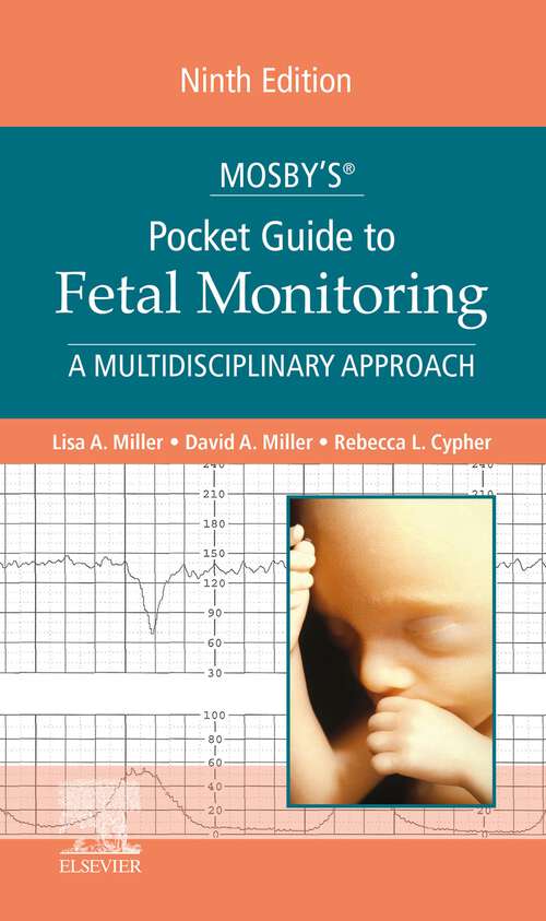 Book cover of Mosby's® Pocket Guide to Fetal Monitoring - E-Book: A Multidisciplinary Approach (9) (Nursing Pocket Guides)