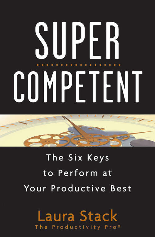 Book cover of SuperCompetent: The Six Keys to Perform at Your Productive Best