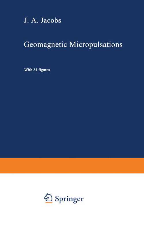 Book cover of Geomagnetic Micropulsations (1970) (Physics and Chemistry in Space #1)