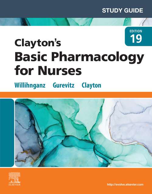 Book cover of Study Guide for Clayton's Basic Pharmacology for Nurses - E-Book: Study Guide for Clayton's Basic Pharmacology for Nurses - E-Book (19)