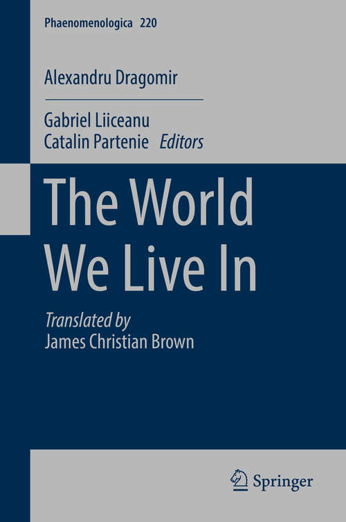 Book cover of The World We Live In (Phaenomenologica #220)