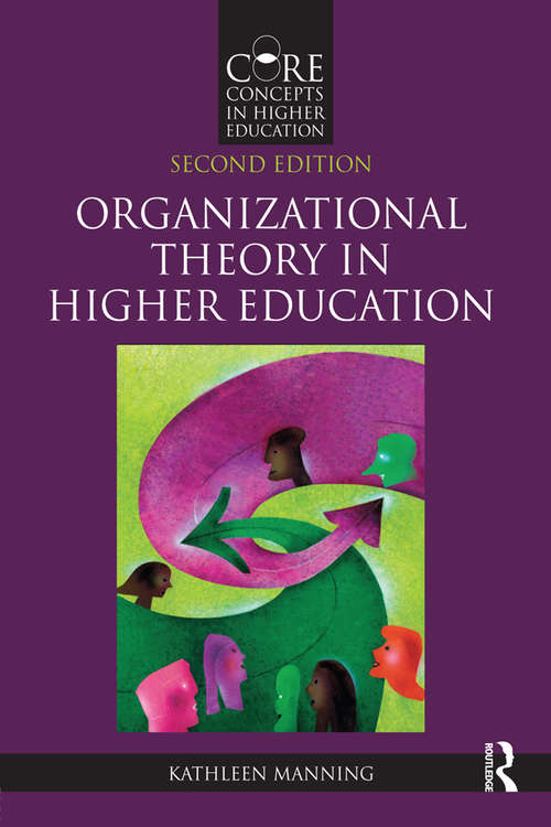 Book cover of Organizational Theory in Higher Education (2) (Core Concepts in Higher Education)